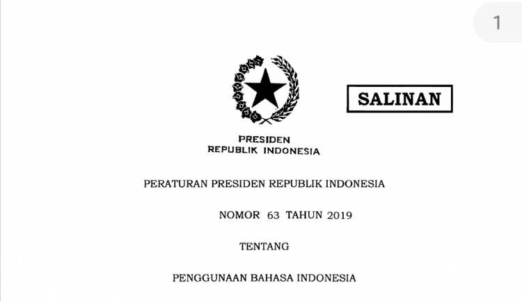PERATURAN PRESIDEN NOMOR 63 TAHUN 2019 TENTANG PENGGUNAAN BAHASA INDONESIA
